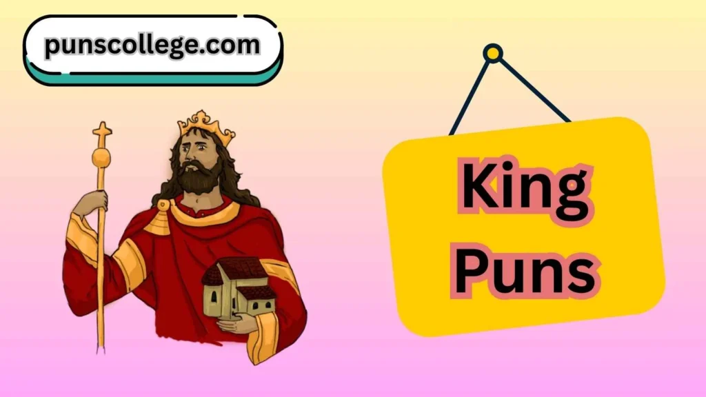 Short King Puns