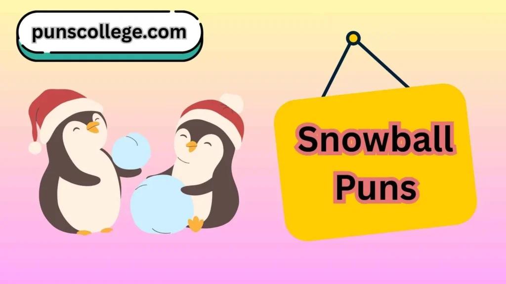 Short snowball puns