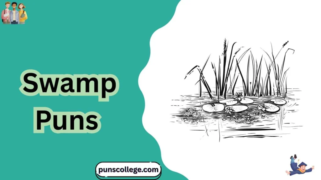 Short Swamp Puns