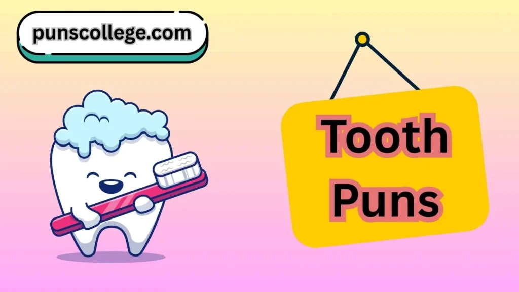 Short Tooth Puns
