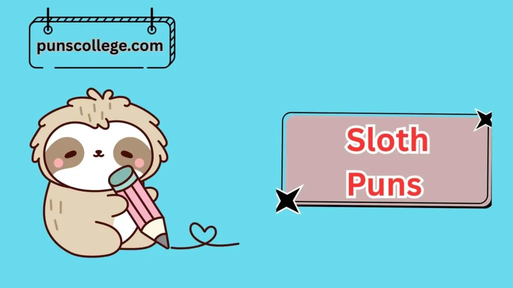 Sloth Puns