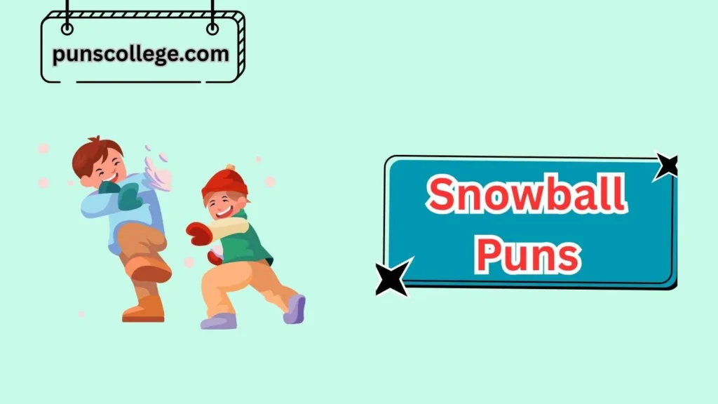 Snowball Fight Puns