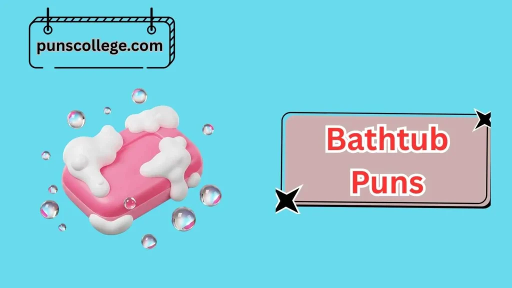 Soap and Bubble Puns