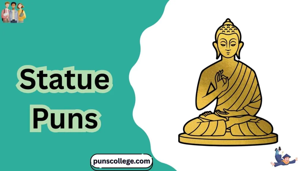 Statue puns captions