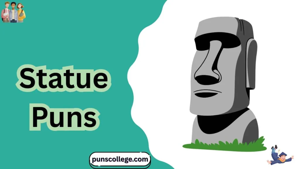 Statue puns one liners