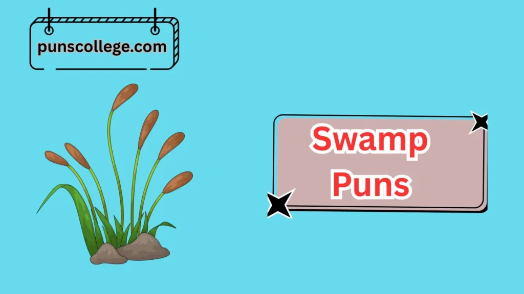 Swamp Plant Puns