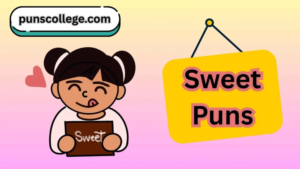 Sweet Puns One Liners