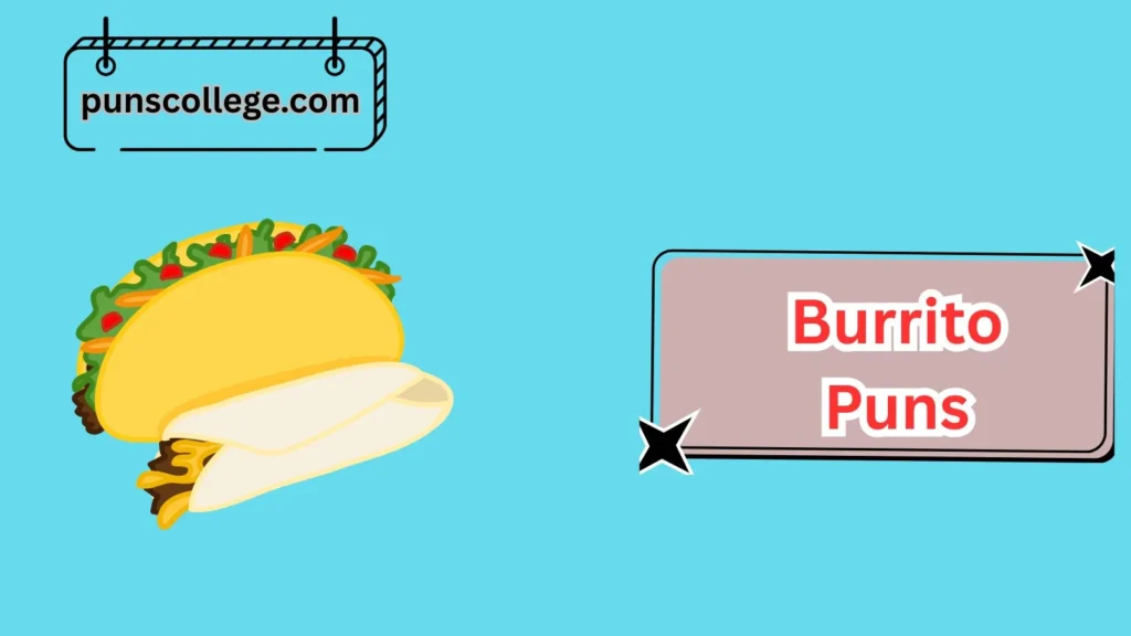 Taco-Themed Burrito Puns
