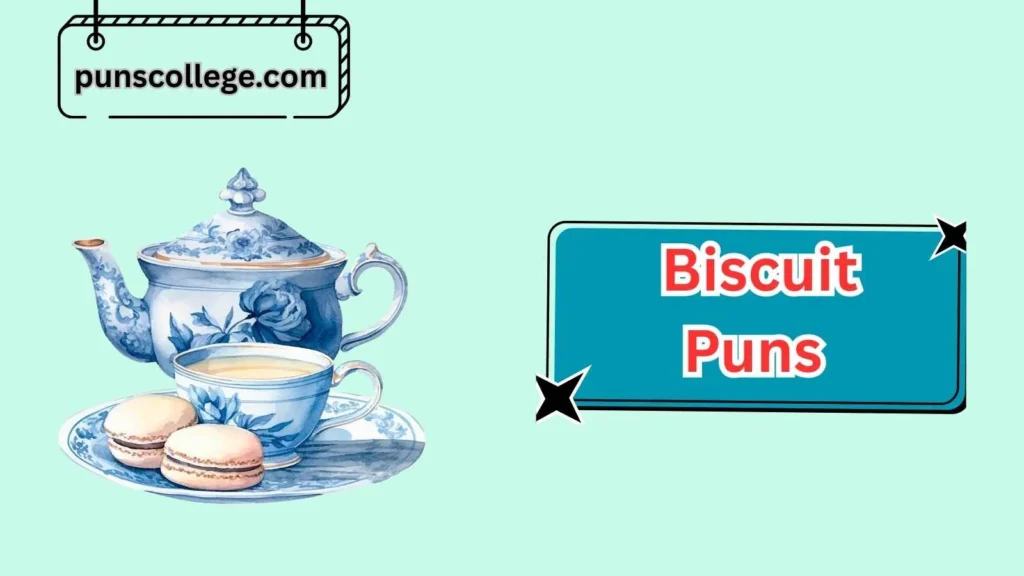 Tea-Time Biscuit Puns