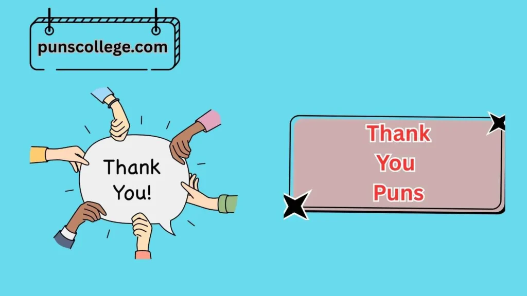 Thank You Puns for Friends