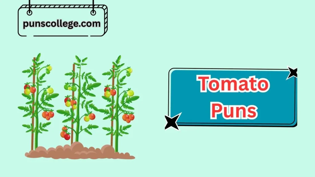Tomato Garden Puns