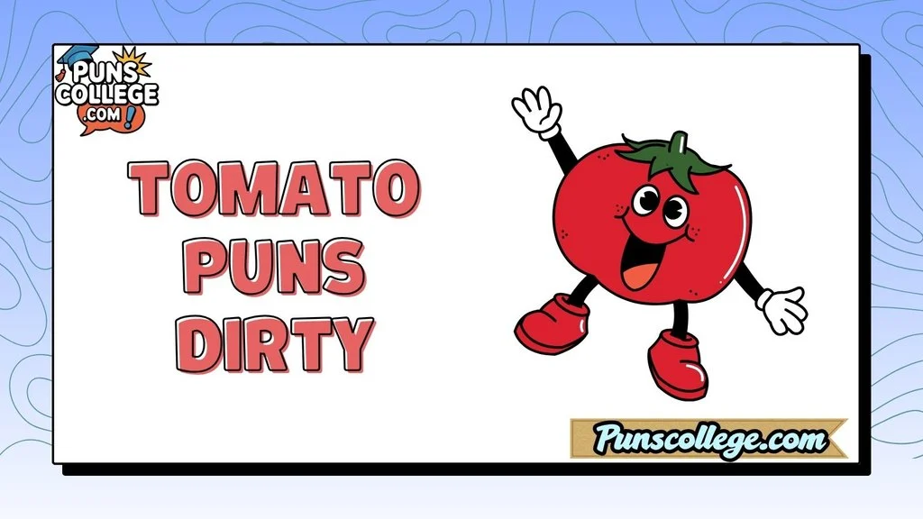 Tomato Puns Dirty