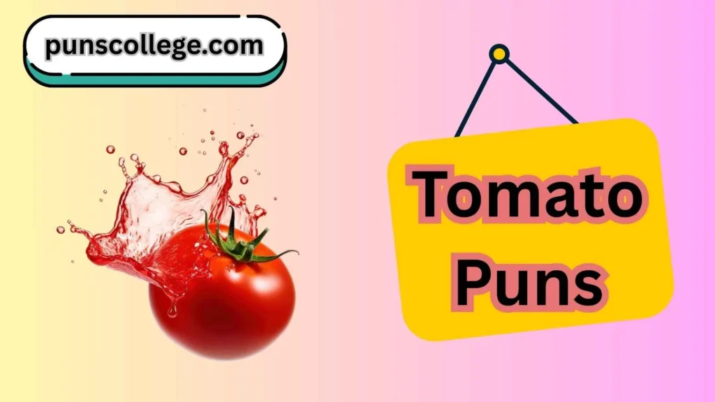 Tomato puns one liners