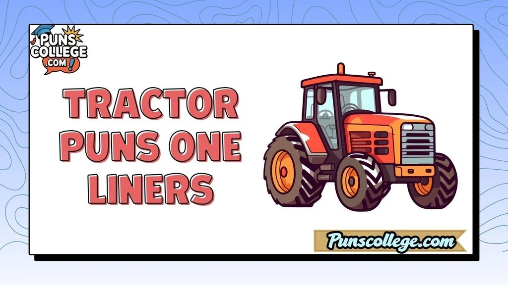 Tractor Puns One Liners