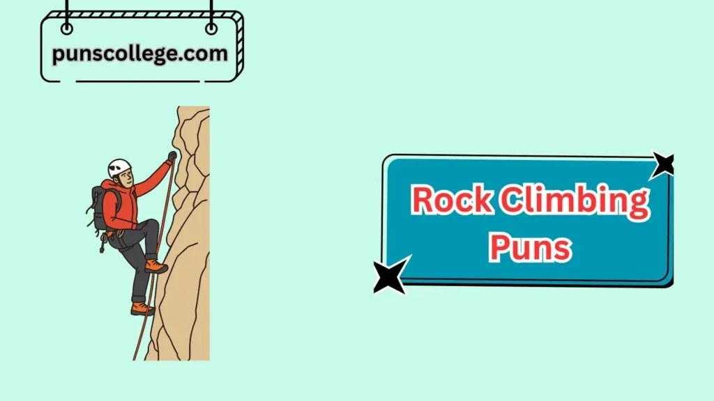 Unique Rock Climbing Puns