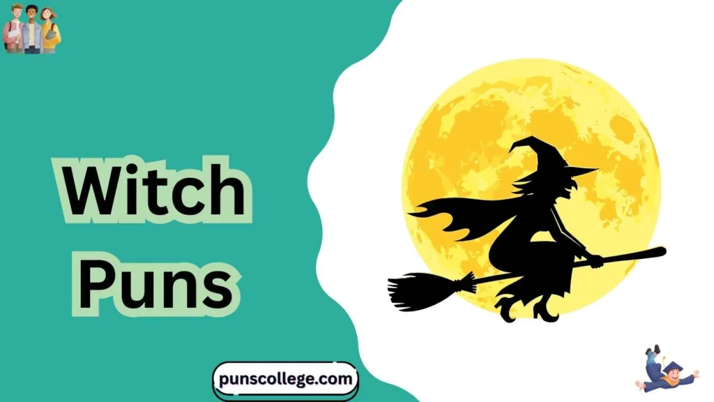 Witch puns one liners