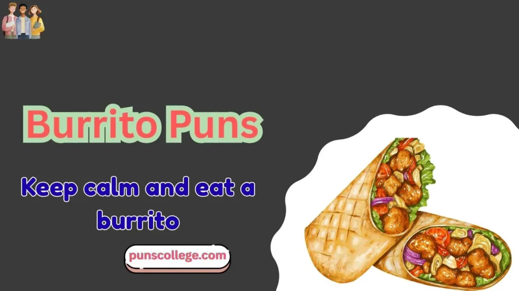Burrito Puns One Liners