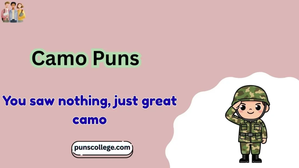 Camo puns captions