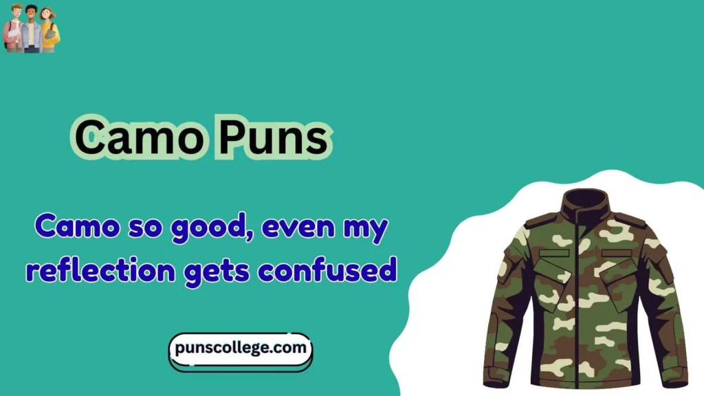 Camo puns one liners