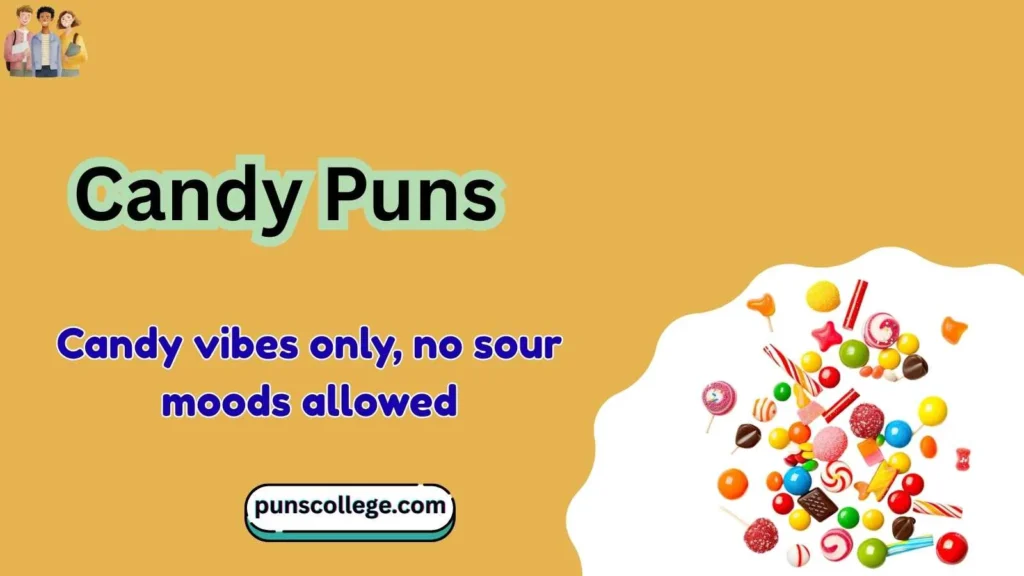 Candy Puns One Liners