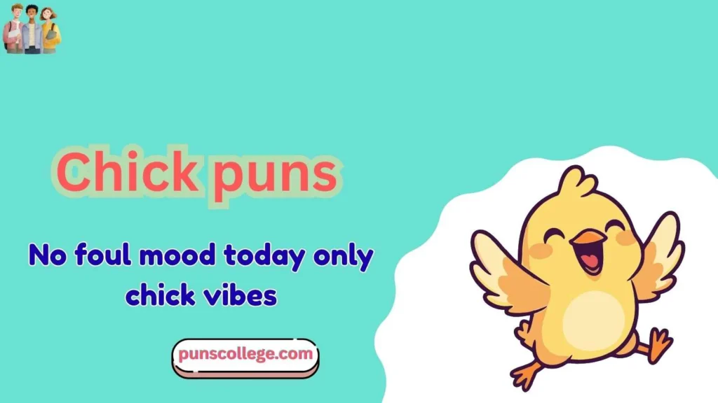 Chick puns one liners