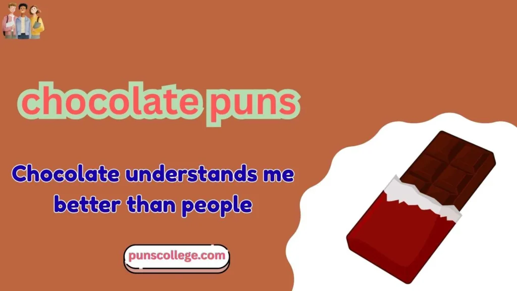 Chocolate puns one liners