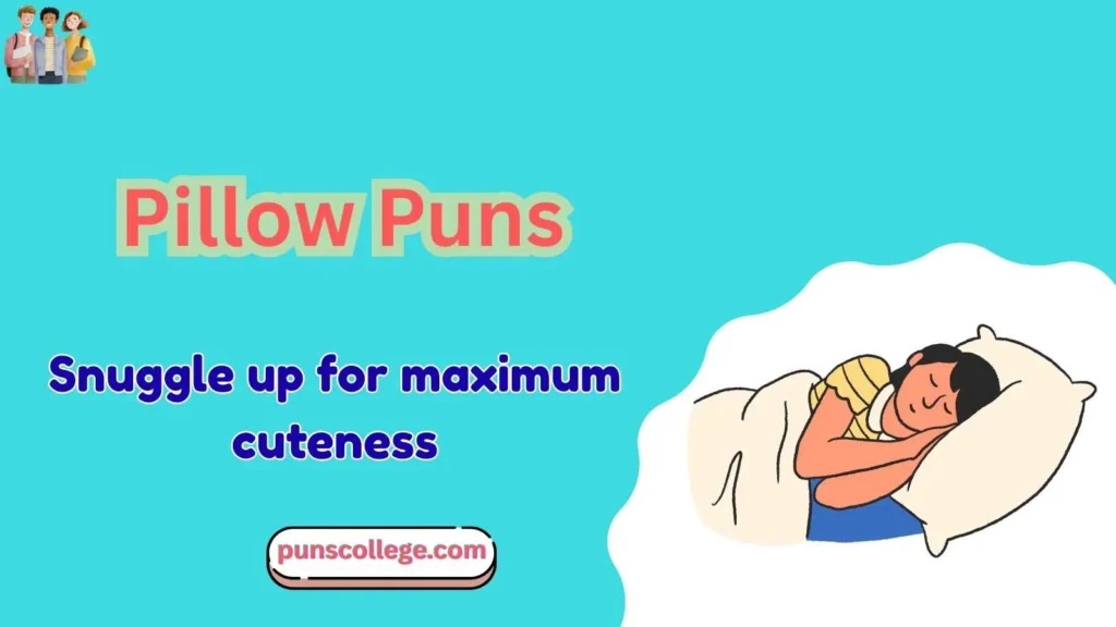 Cute pillow puns
