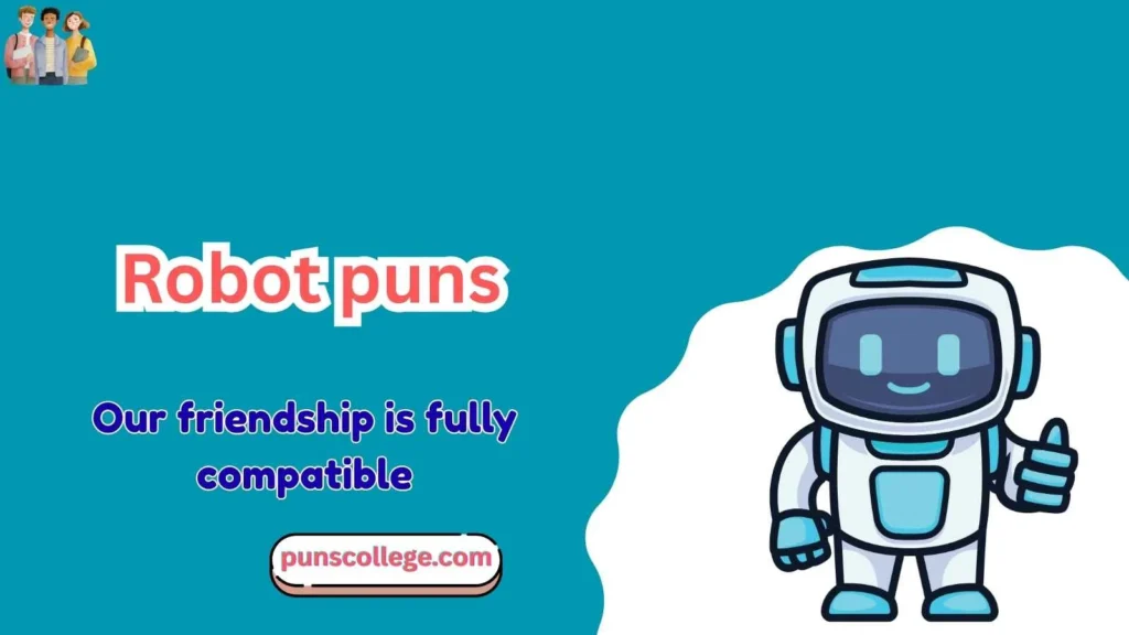 Cute robot puns