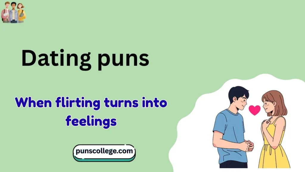 Dating puns captions