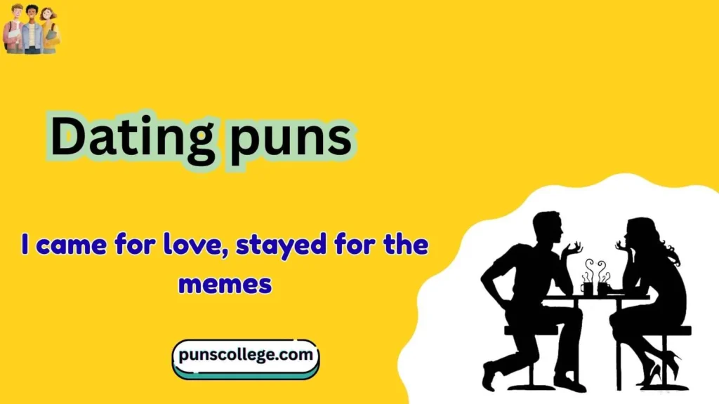 Dating puns one liners