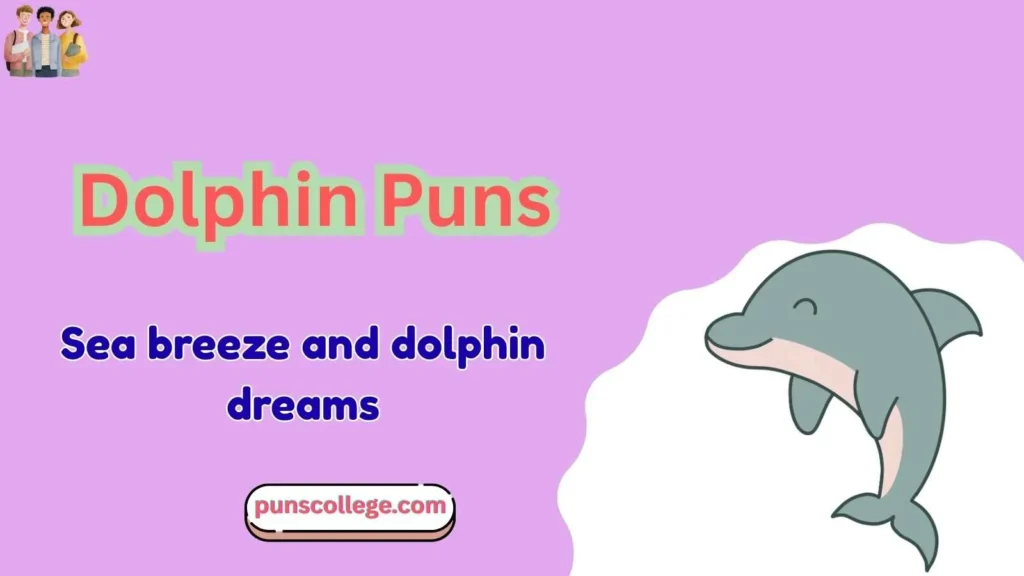 Dolphin puns captions