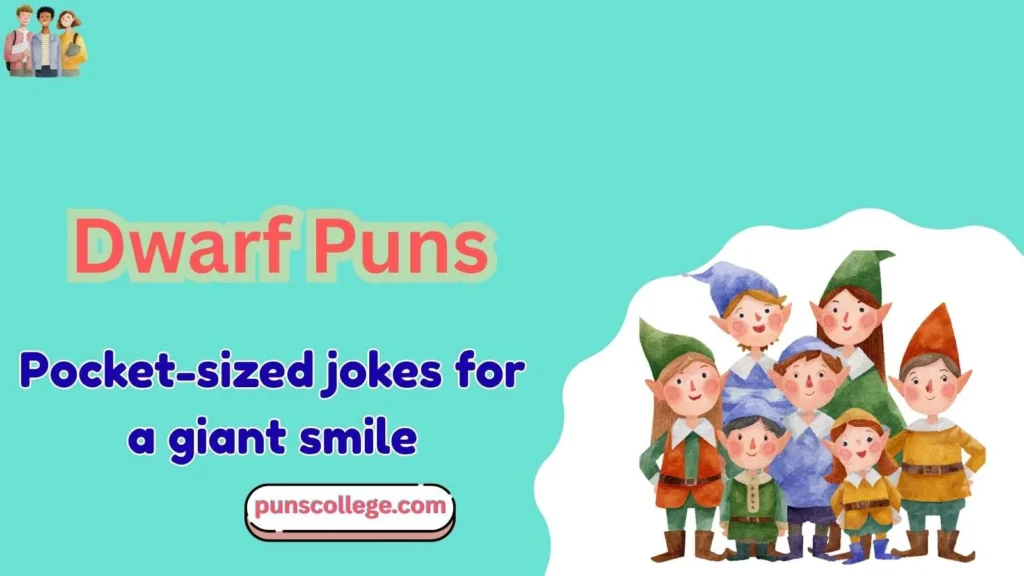 Dwarf Puns One Liners