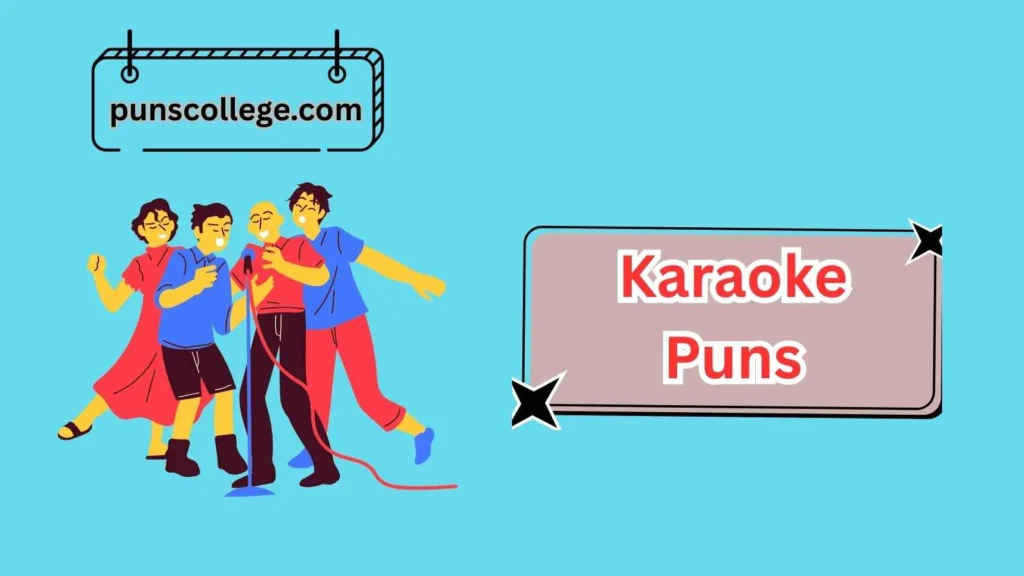 Famous Karaoke Puns