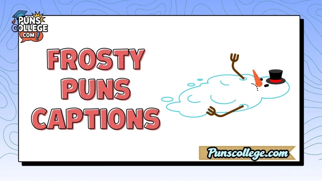 Frosty Puns Captions
