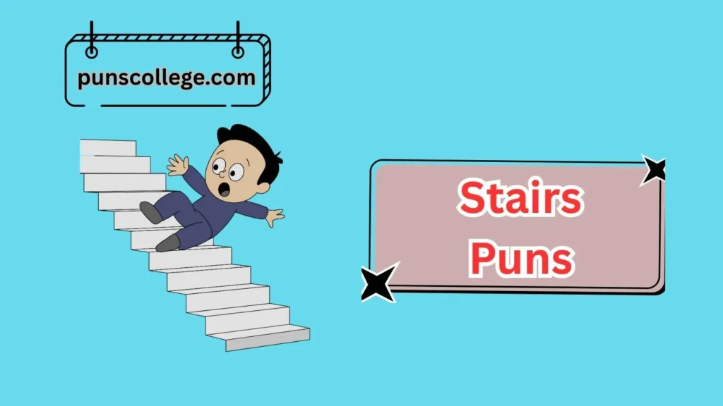 Funny Stairs Puns