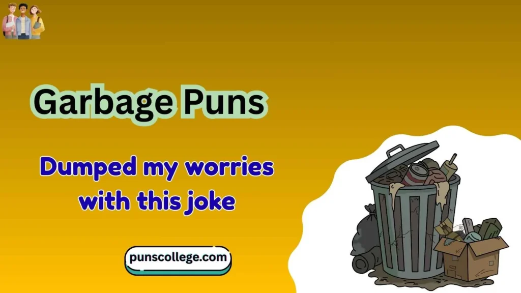 Garbage Puns Captions