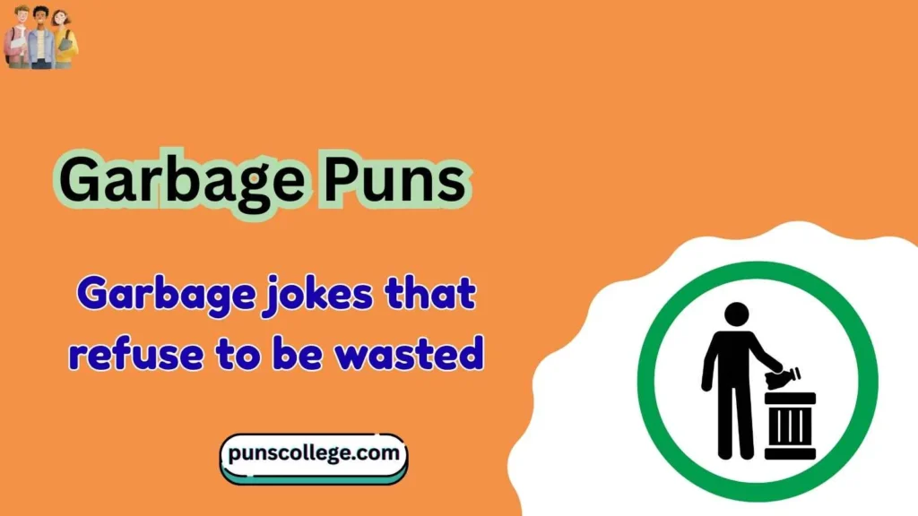 Garbage Puns One Liners