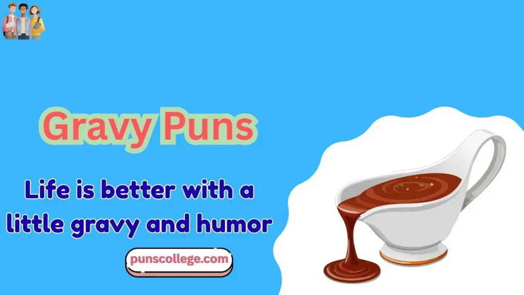 Gravy puns one liners