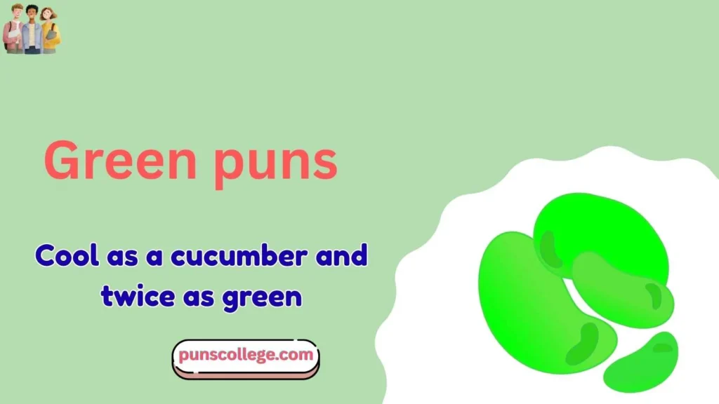 Green puns one liners