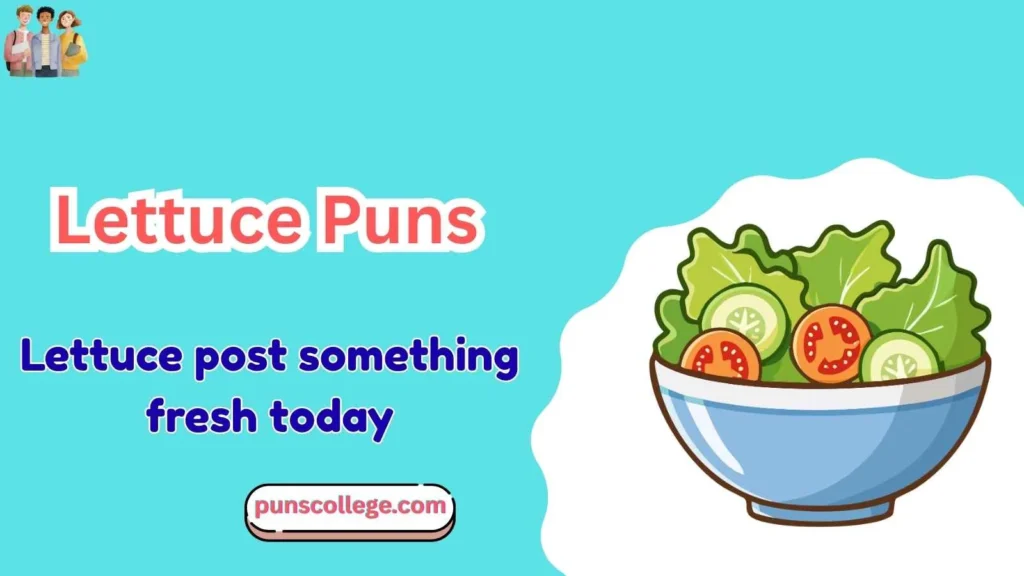 Lettuce Puns Captions