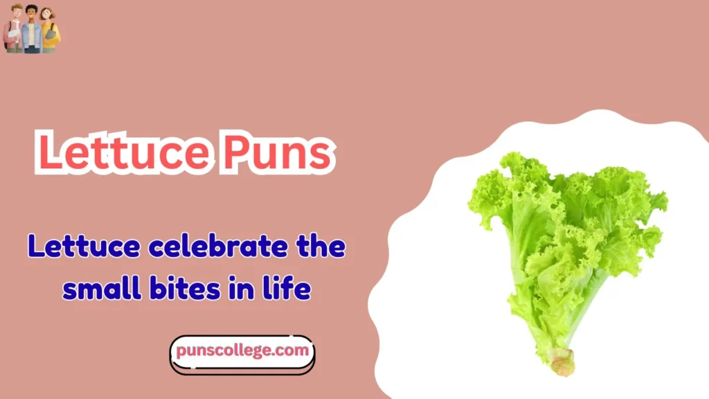 Lettuce Puns One Liners