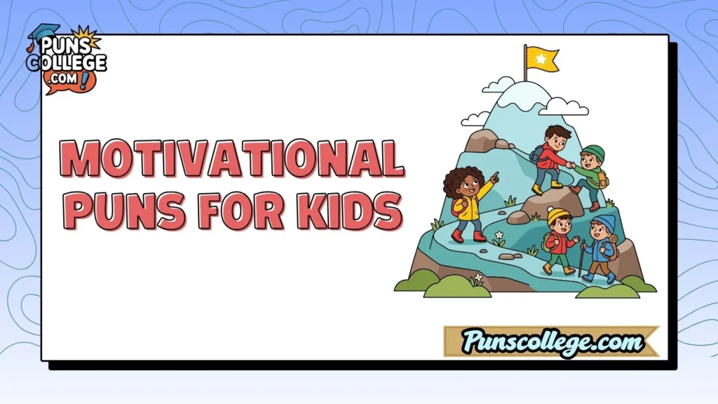 Motivational Puns for Kids