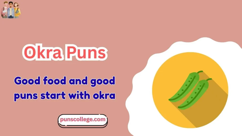 Okra Puns in English