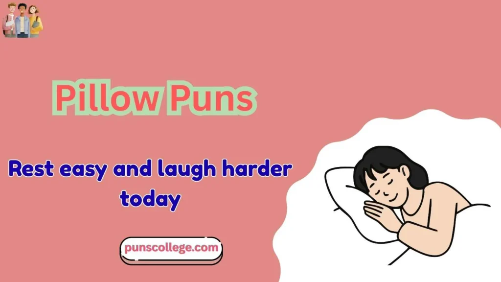 Pillow puns one liners