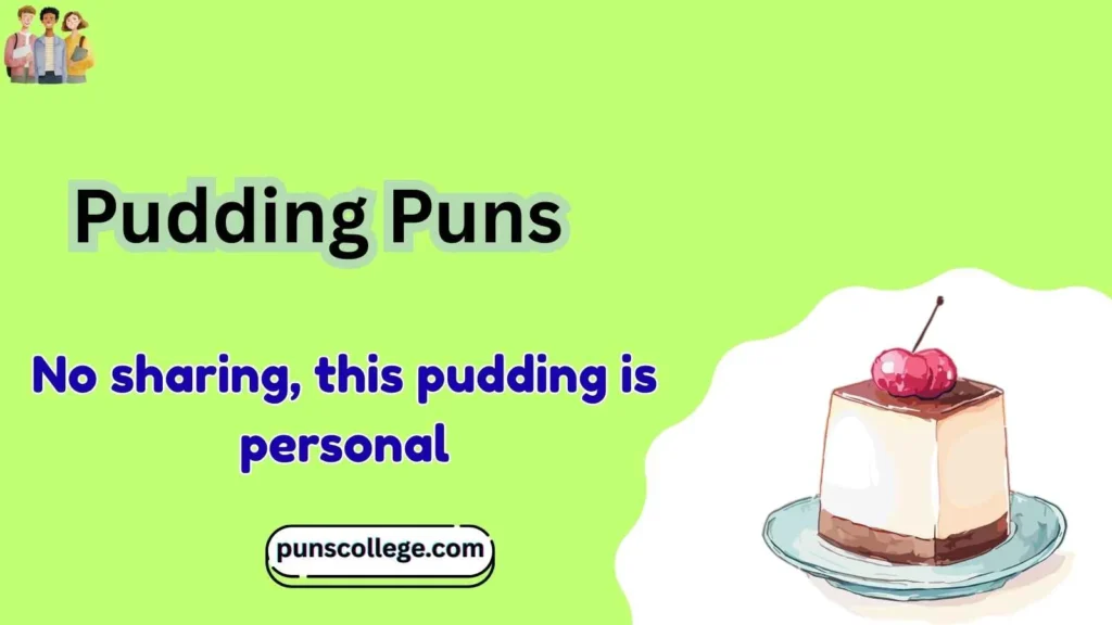 Pudding Puns Captions