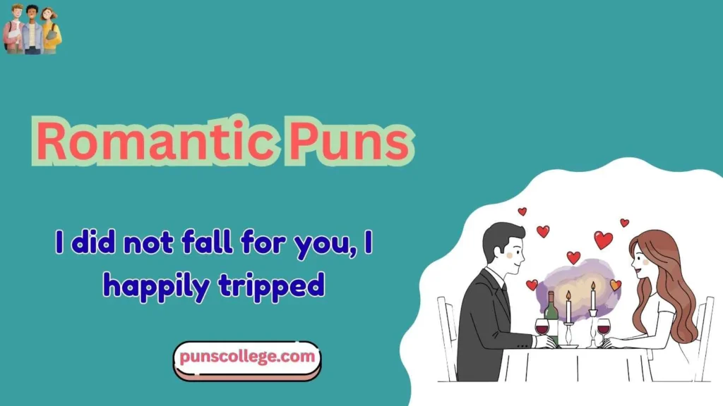 Romantic puns one liners