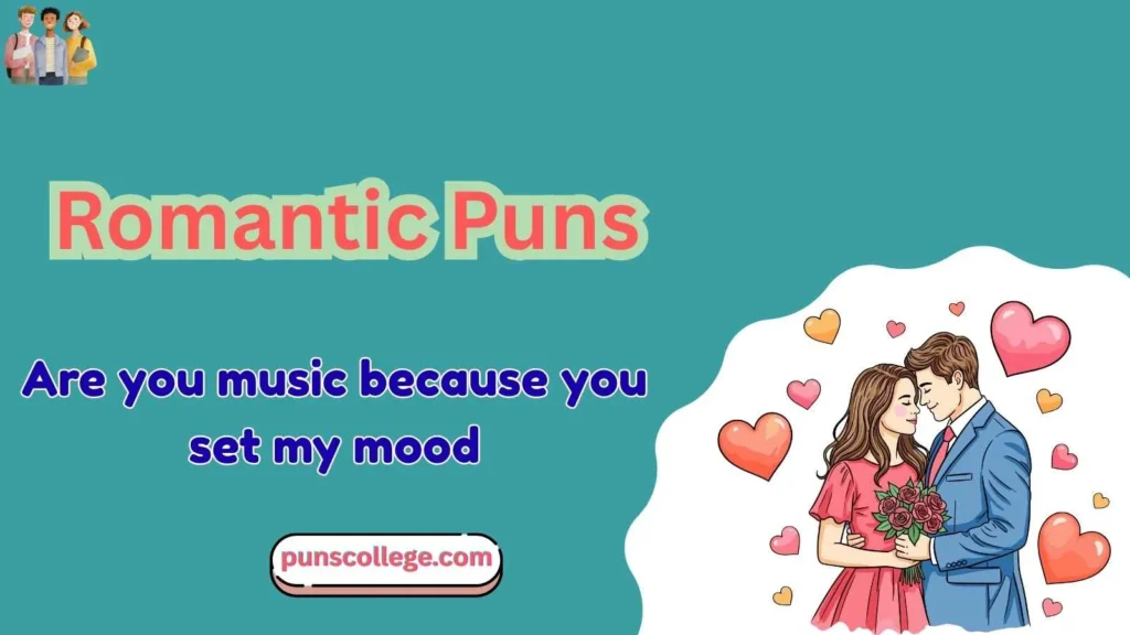 Romantic Puns pick up lines