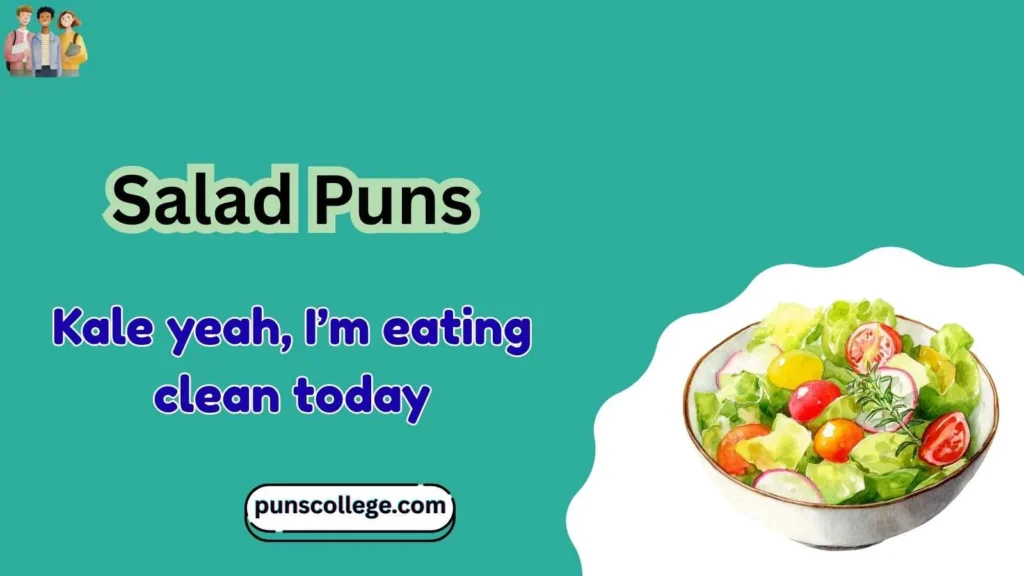 Salad Puns One Liners