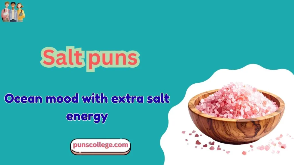 Salt puns captions
