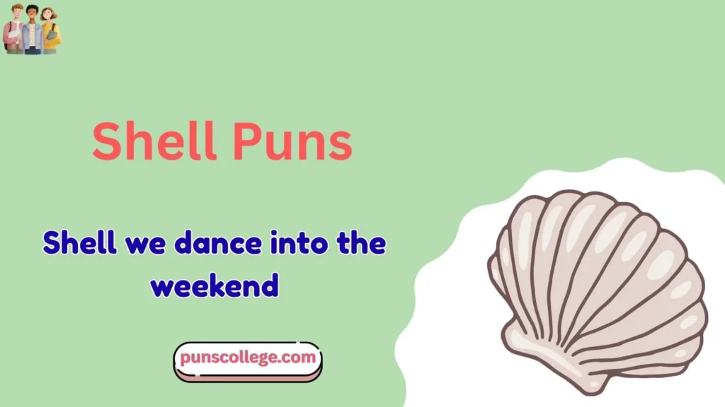 Shell puns one liners